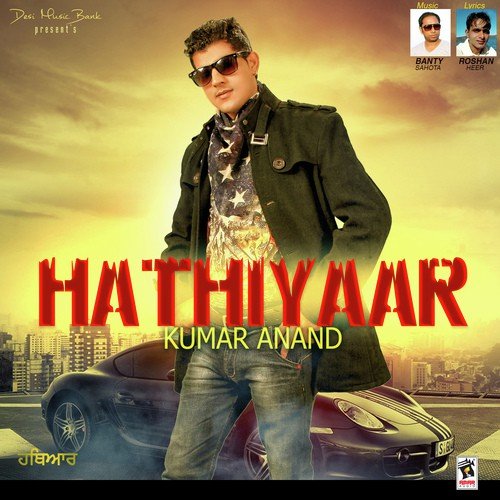 Hathiyaar - Kumar Anand