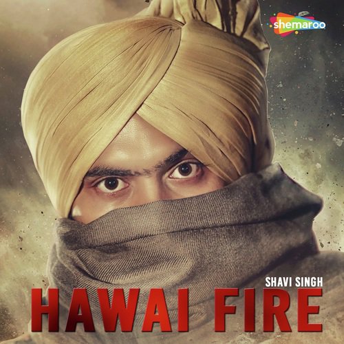 Hawai Fire - Shavi Singh
