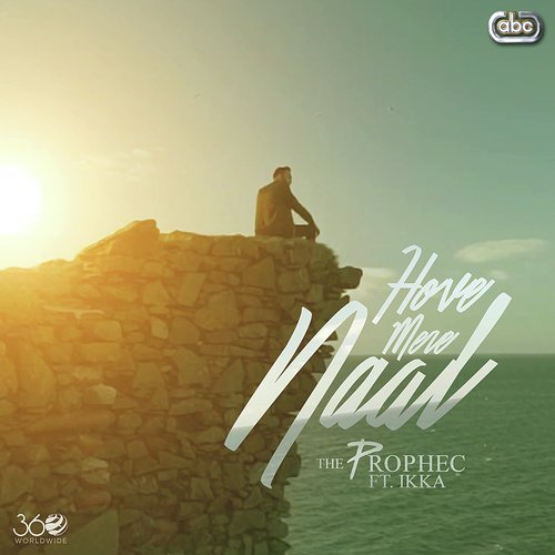 Hove Mere Naal - The PropheC, Ikka Singh