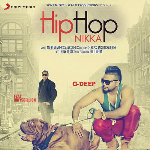 Hip Hop Nikka - G-Deep, Indy5Billion