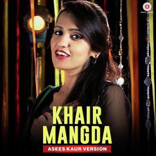 Khair Mangda   Asees Kaur Version - Asees Kaur