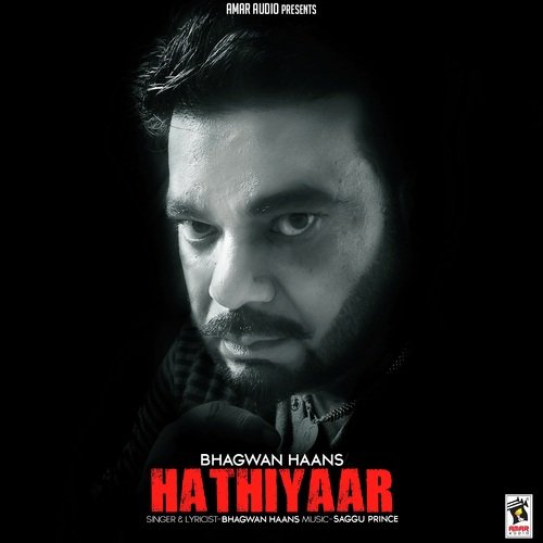 Hathiyaar - Bhagwan Haans