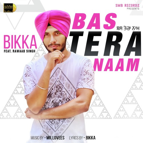 Bas Tera Naam - Bikka, Rawaab Singh