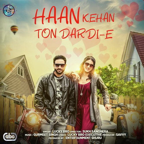 Haan Kehan Ton Dardi E - Lucky Bro with Gurmeet Singh