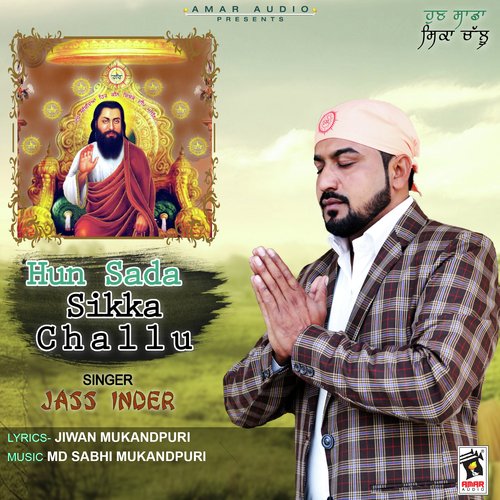 Hun Sada Sikka Challu - Jassi Inder