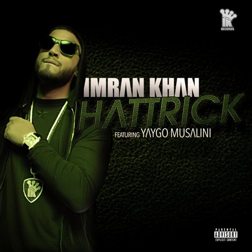 Hattrick (feat. Yaygo Musalini) - Imran Khan, Yaygo Musalini