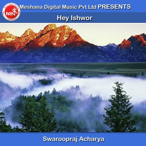 Hey Ishwor - Swaroopraj Acharya