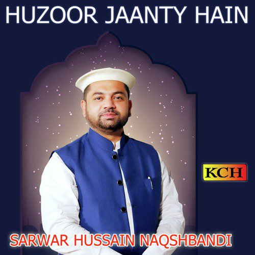 Labaik Allah Labaik - Alhaj Sarwar Hussain Naqshbandi