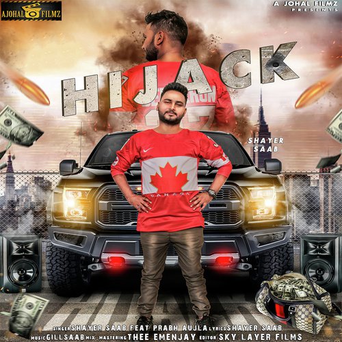 Hijack - Shayer Saab, Prabh Aujla, Prabh Aujla