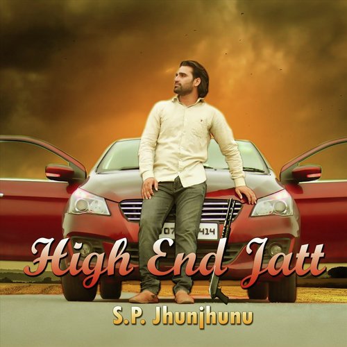 High End Jatt (feat. Guru J) - SP Jhunjhunu, Guru j