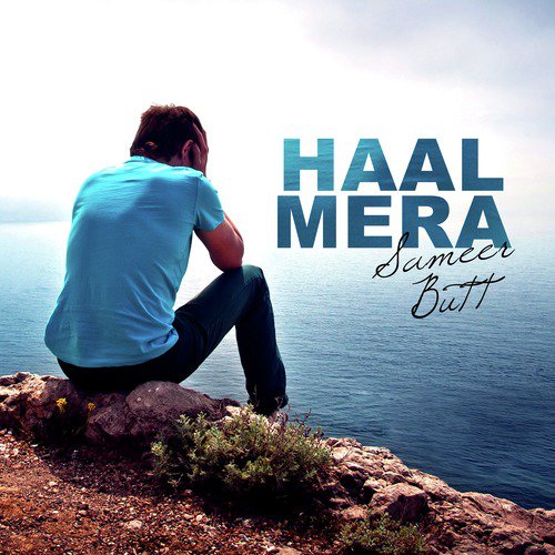 Haal Mera - Sameer Butt