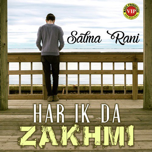 Har Ik Da Zakhmi - Salma Rani