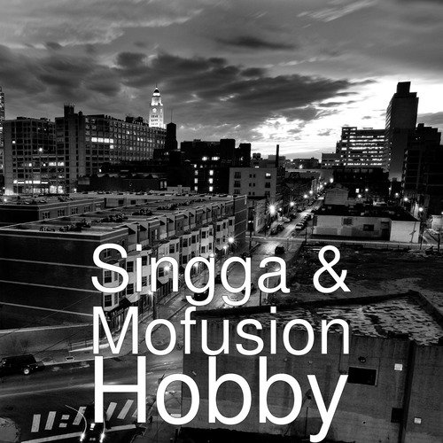 Hobby - Mofusion, Singga