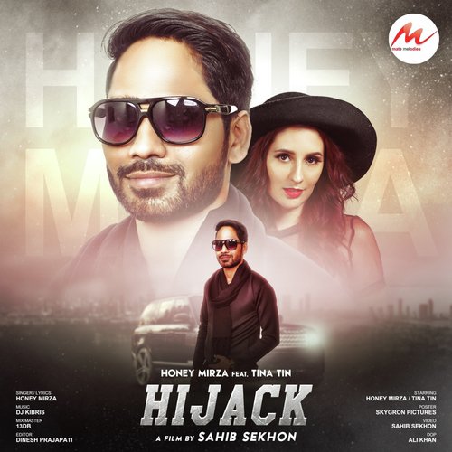 Hijack - Honey Mirza, Tina Tin