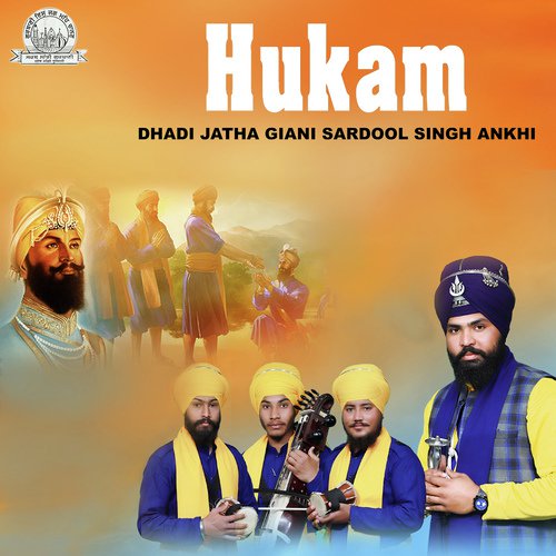 Hukam - Dhadi Jatha Giani Sardool Singh Ankhi