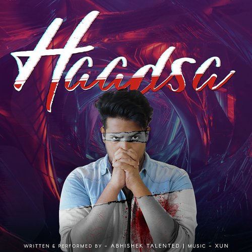 Haadsa - Abhishek Talented