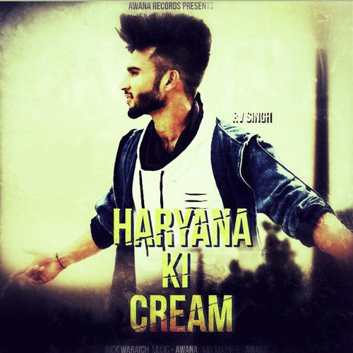 Haryana Ki Cream - RV Singh