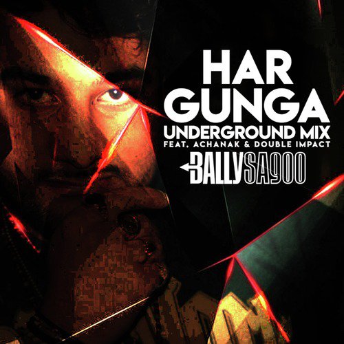 Har Gunga (Underground Mix) - Bally Sagoo, Achanak, Double Impact