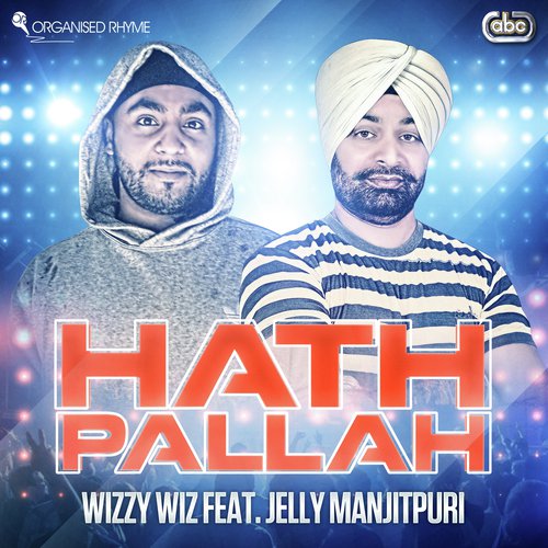 Hath Pallah - Wizzy Wiz, Jaily Manjitpuri