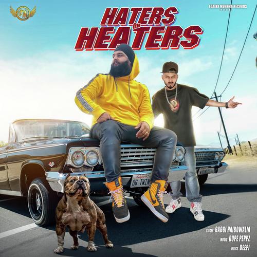 Haters On Heaters - Gaggi Haibowalia
