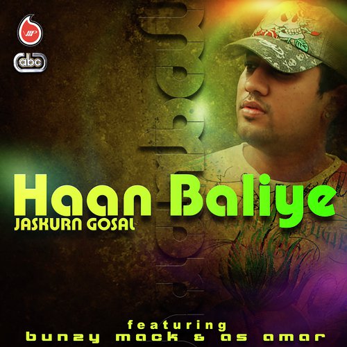 Haan Baliye - Jaskurn Gosal, Bunzy Mack amp A S Amar