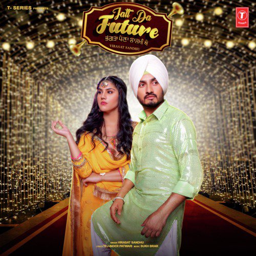 Jatt Da Future - Sukh Brar, Virasat Sandhu