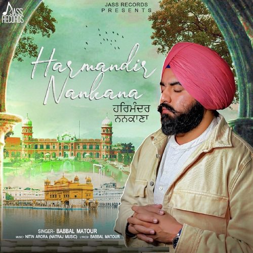 Harmandir Nankana - Babbal Matour