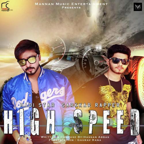 High Speed - Sarkkar Rapper, Hadi Star, Sarkkar Rapper