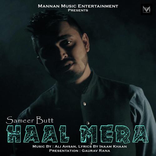 Haal Mera - Sameer Butt