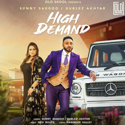 High Demand - Sunny Saggu, Gurlej Akhtar