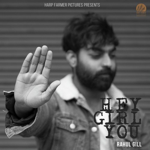 Hey Girl You - Rahul Gill