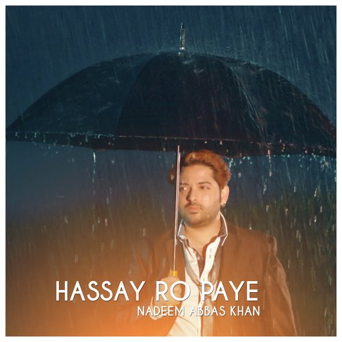 Hassay Ro Paye - Nadeem Abbas Khan