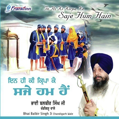 Inhi Ki Kirpa Ke - Bhai Balbir Singh