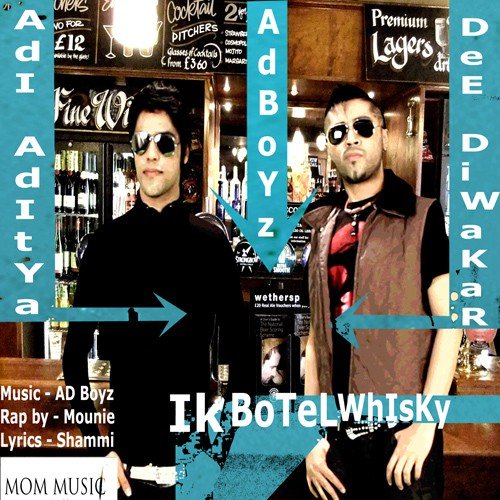 Ik Botel Whisky - Adi Aditya-Dee Diwakar (AD Boyz)
