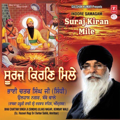 Suraj Kiran Mile - a titleSongs performed by Bhai Chattar Singh Ji Sindhi-Ulahas Nagar Bombay Wale class hrefhttpswww.j