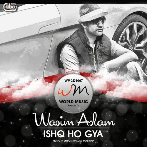 Ishq Ho Gya - Wasim Aslam