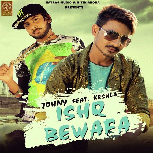 Ishq Bewafa - Johny, Keshla
