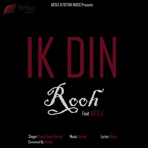 Ik Din (Feat. Aiesle) - Aiesle, Rooh