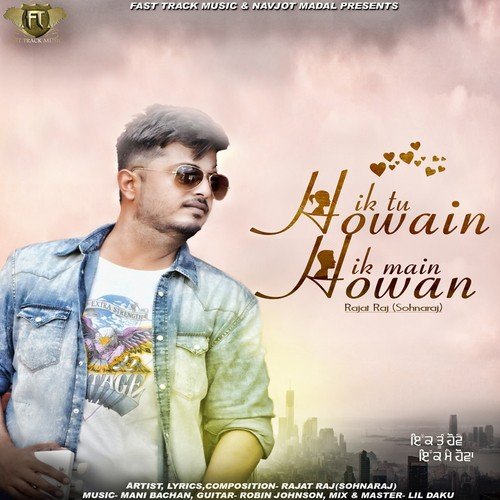 Ik Tu Howain Ik Main Howan - Rajat Raj