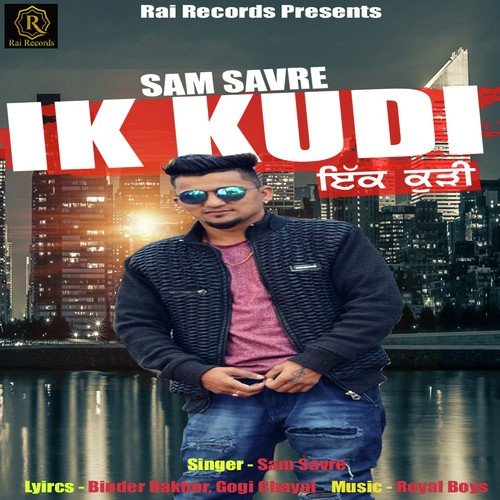 IK Kudi - Sam Savre, Sam Savre