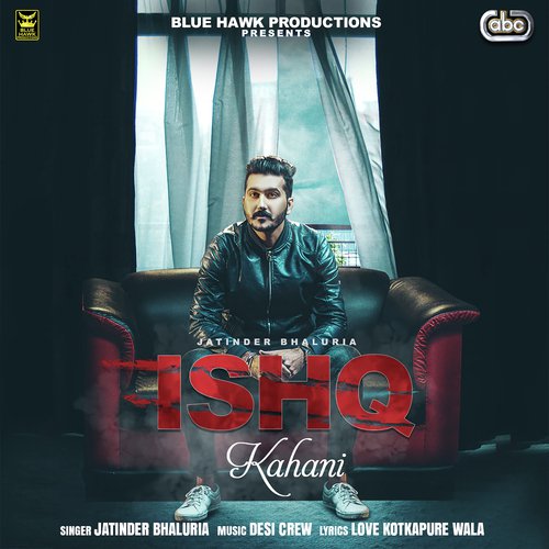 Ishq Kahani - Jatinder Bhaluria with Desi Crew