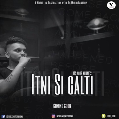 Itni Si Galti - Kunaal