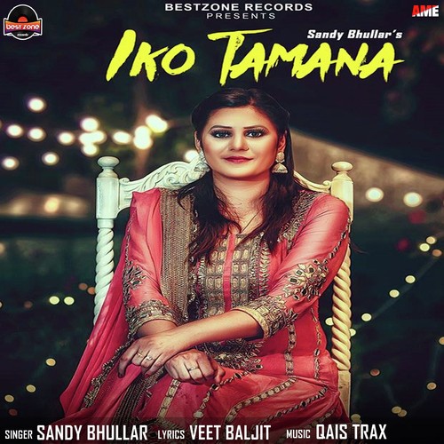 Iko Tamana - Sandy Bhullar