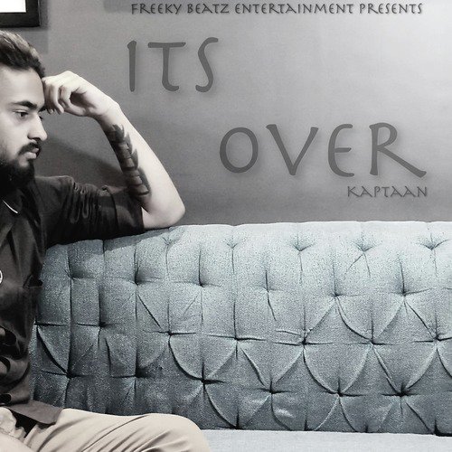 Its over (Weh Mahiya) - Kaptan Laadi