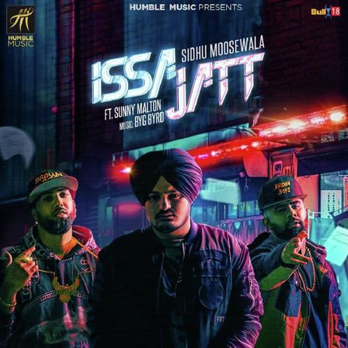 Issa Jatt (feat. Sunny Malton  Byg Byrd) - Sidhu Moose Wala