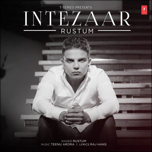 Intezaar - Rustum, Teenu Arora