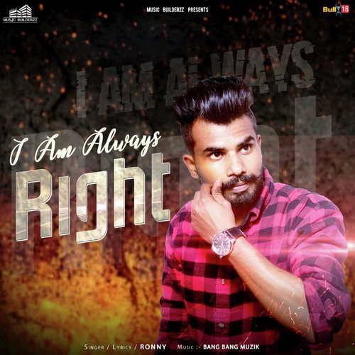I Am Always Right - Ronny
