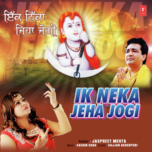 Ik Neka Jeha Jogi - Jaspreet Mehta