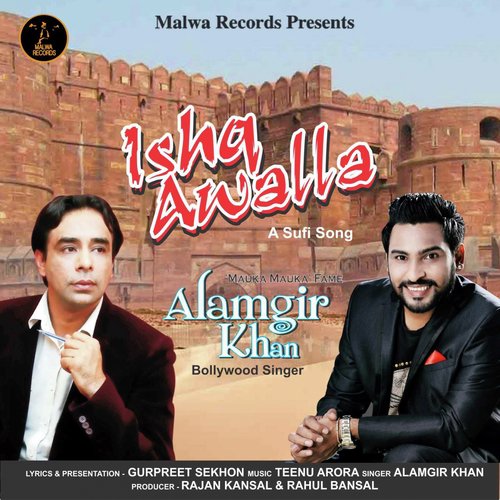 Ishq Awalla - Alamgir Khan