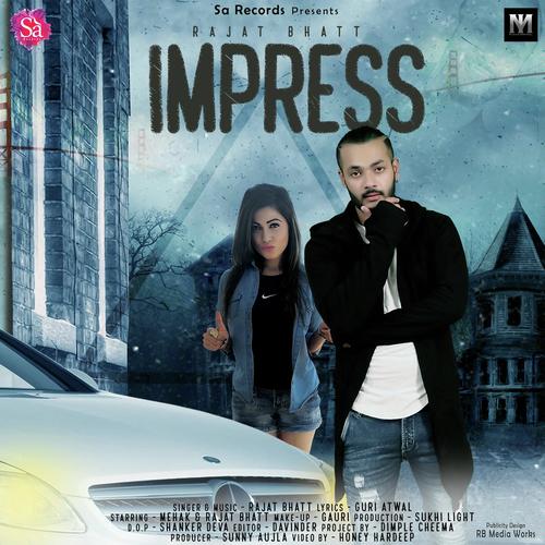 Impress - Rajat Bhatt